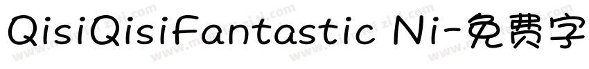 QisiQisiFantastic Ni字体转换